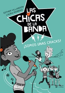 Somos unas cracks (Serie Las chicas de la banda 2)