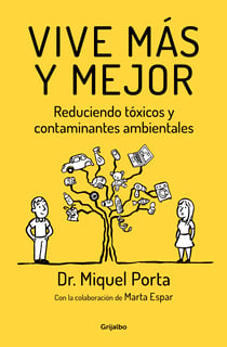 Vive más y mejor - Reduciendo tóxicos y contaminantes ambientales