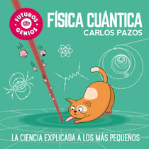 Física cuántica (Futuros Genios 4) - La ciencia explicada a los más pequeños