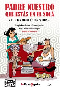 Padre nuestro que estás en el sofá - El gran libro de los padres