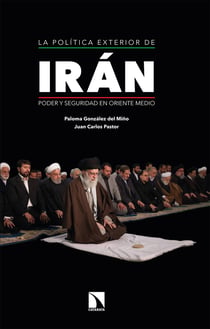 La política exterior de Irán - Poder y seguridad en Oriente Medio
