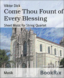 Come Thou Fount of Every Blessing - Sheet Music for String Quartet