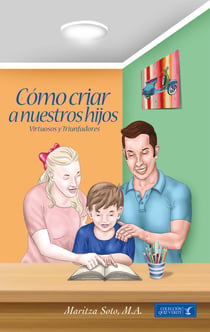Como criar a nuestros hijos - Virtuosos y triunfadores