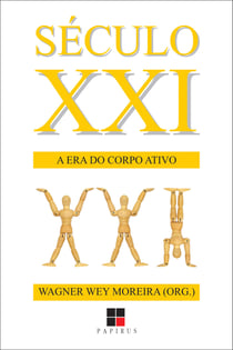 Século XXI - A era do corpo ativo