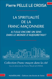 La spiritualité de la franc-maçonnerie a-t-elle encore un sens dans la monde d'aujourd'hui ?