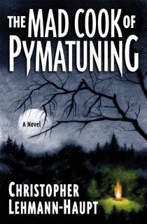The Mad Cook of Pymatuning - A Novel