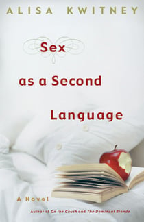 Sex as a Second Language - A Novel