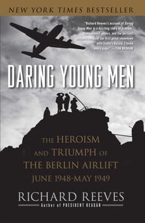Daring Young Men - The Heroism and Triumph of The Berlin Airlift-June