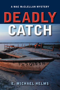 Deadly Catch - A Mac McClellan Mystery