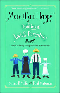 More than Happy - The Wisdom of Amish Parenting