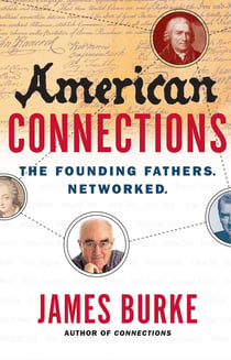 American Connections - The Founding Fathers. Networked.