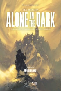 Les Dossiers Alone in the Dark - Enquête sur les origines du survival horror