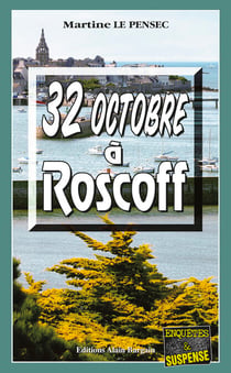 32 Octobre à Roscoff - Mystères et suspense en Bretagne