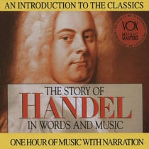 Handel: Story In Words & Music