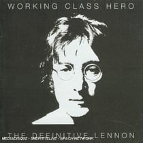 Working class hero: the definitive Lennon