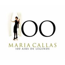Maria callas : 100 airs de légende