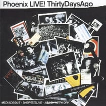 Phoenix live ! thirty days ago
