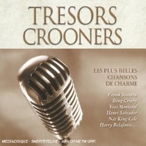 Crooners - les plus belles chansons de charme