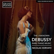 The unknown Debussy - rare piano music