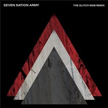 Seven Nation Army x The Glitch Mob