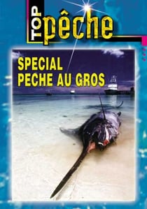 Spécial pêche au gros