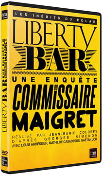 Liberty Bar : Une enquête du commissaire Maigret