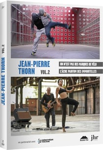 Jean-Pierre Thorn - Vol.2 : On n'est pas des marques de vélo + L'Âcre parfum des immortelles
