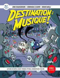 Destination : Musique! Volume 7:Formation musicale, solfège