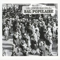 Les grands succés du bal populaire