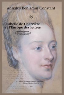 Annales Benjamin Constant n.49 : Isabelle de Charrière et l'Europe des lettres