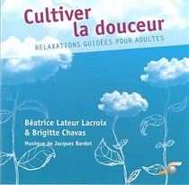 Cultiver la douceur