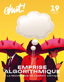Chut ! n.19 : Emprise algorithmique : A la recherche de l'esprit critique