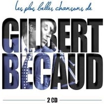 Les plus belles chansons de gilbert bécaud