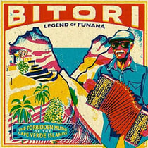 Bitori - Legend of Funaná