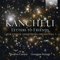 Giya Kancheli : letters to friends. Cortesi, Georgian Strings.