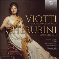 Viotti: Violin Concerto No.22 - Cherubini: Symphony In D