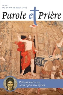 Parole et prière n.142 : prier un mois avec saint Ephrem le Syrien