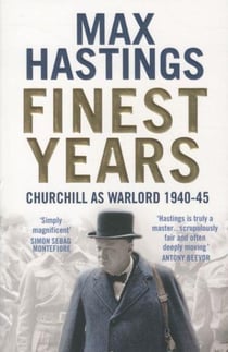 Finest years: churchill as warlord 1940-45