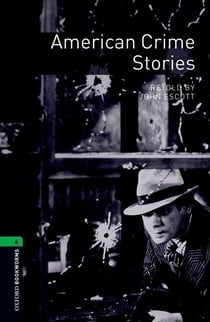 Oxford bookworms library level 6; american crime stories