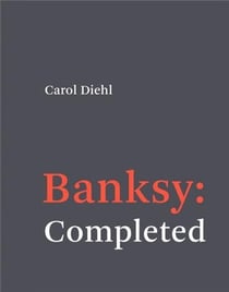 Banksy : completed