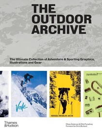 The Outdoor Archive : The Ultimate Collection of Adventure & Sporting Graphics, Illustrations and Gear