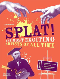 Splat! The most exciting artists of all time