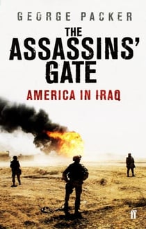 The Assassins' Gate - America in Iraq