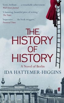 The history of history - a novel of berlin