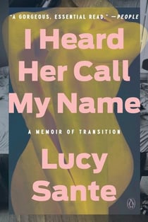 I HEARD HER CALL MY NAME - A MEMOIR OF TRANSITION