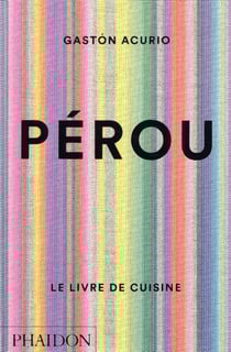 Pérou : Le livre de cuisine
