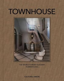 Townhouse The World's Most Elegant Townhouses