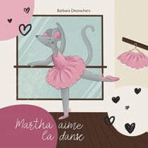 Martha aime la danse : Danse