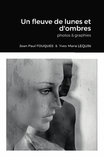 Un fleuve de lunes et d'ombres