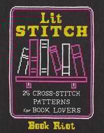 Lit stitch : 25 cross-stitch patterns for book lovers